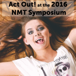 Act Out at the 2016 NMT Symposium